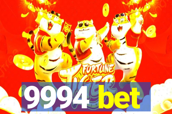 9994 bet